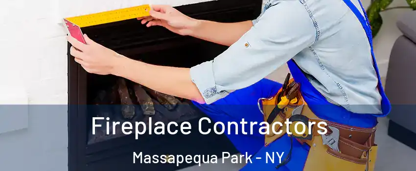 Fireplace Contractors Massapequa Park - NY